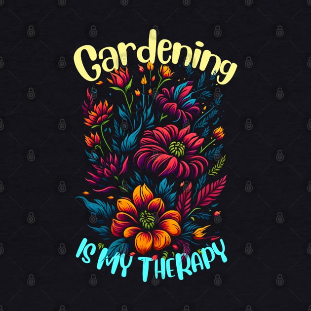 Gardening is my therapy by T-shirt US